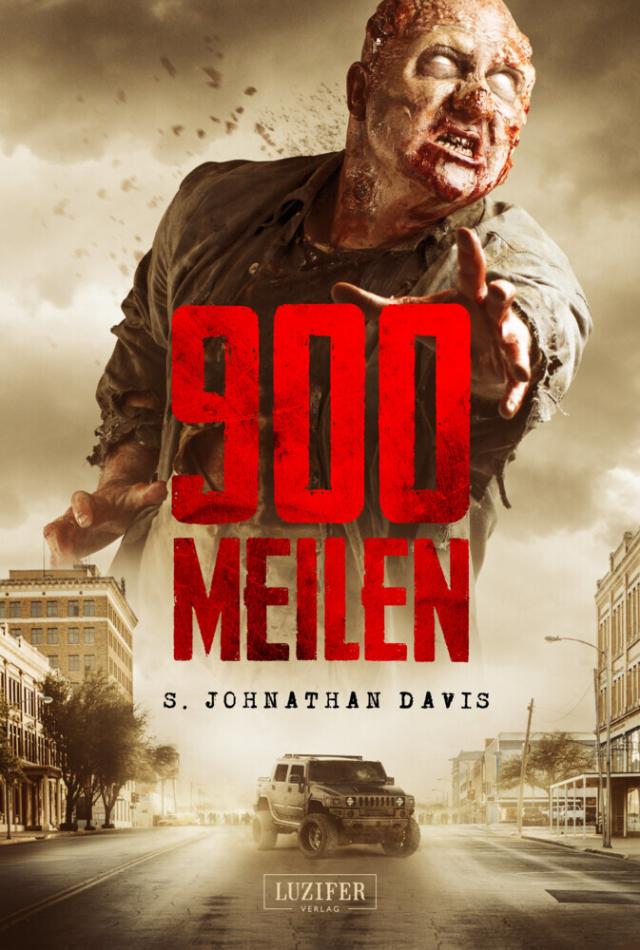 900 MEILEN - Zombie-Thriller Horror-Thriller. 2013 in Amerika!. Kartoniert.