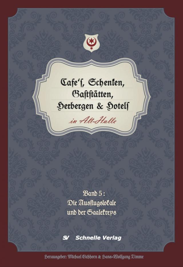 Cafés, Schenken, Gaststätten, Herbergen & Hotels in Alt-Halle