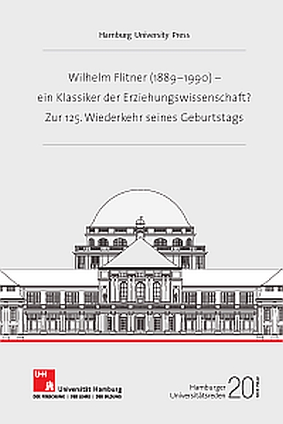 Wilhelm Flitner (1889 – 1990) – ein Klassiker der Erziehungswissenschaft?