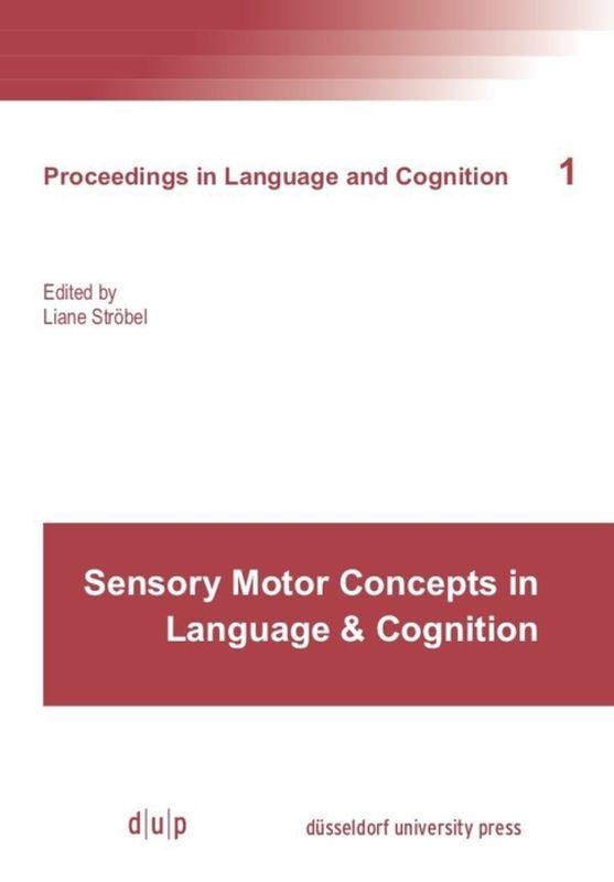 Sensory Motor Concepts in Language and Cognition