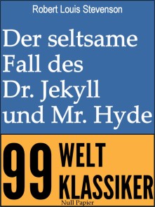 Der seltsame Fall des Dr. Jekyll und Mr. Hyde 99 Welt-Klassiker  