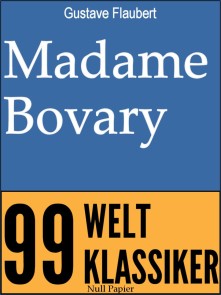 Madame Bovary 99 Welt-Klassiker  