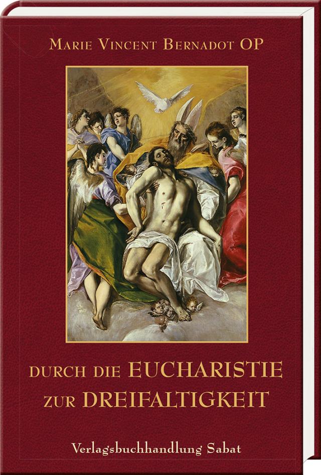 Durch die Eucharistie zur Dreifaltigkeit