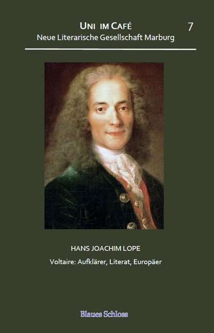 Voltaire: Aufklärer, Literat, Europäer