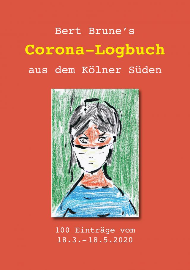 Corona-Logbuch aus dem Kölner Süden