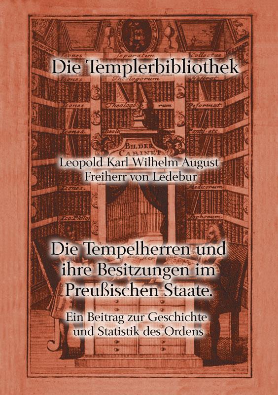 Die Tempelherren und ihre Besitzungen im Preußischen Staate