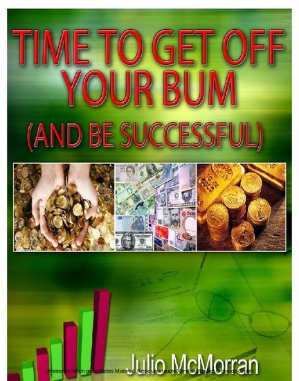 Time to Get Off Your Bum (And Be Successful)