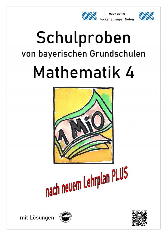 Schulproben von bayerischen Grundschulen - Mathematik 4 mit ausführlichen Lösungen
