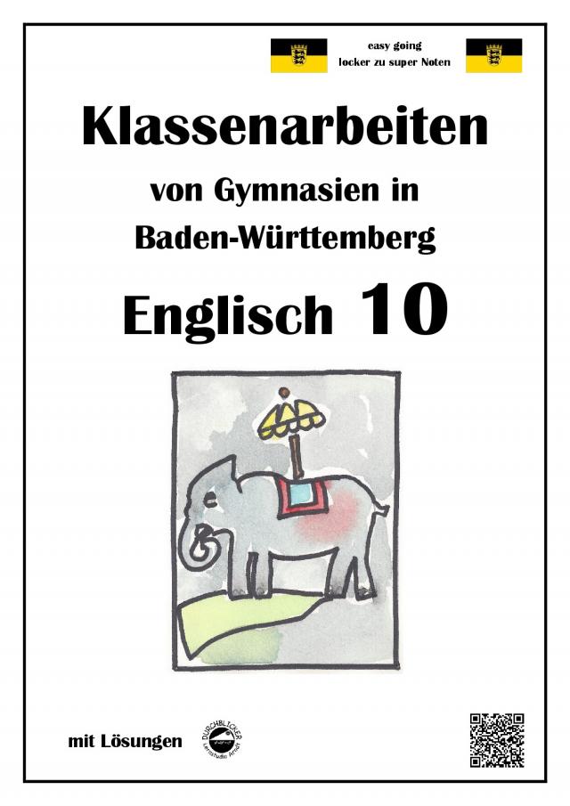 Englisch 10 - Klassenarbeiten von Gymnasien aus Baden-Württemberg mit Lösungen
