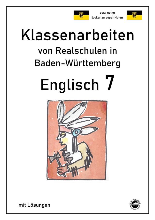 Englisch 7, Klassenarbeiten von Realschulen in Baden-Württemberg mit Lösungen