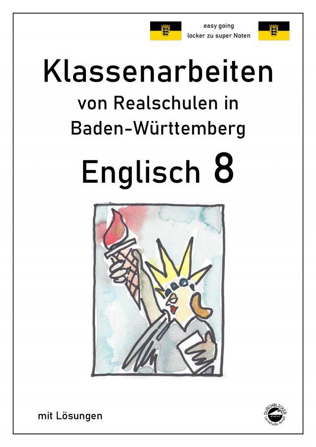 Englisch 8, Klassenarbeiten von Realschulen in Baden-Württemberg mit Lösungen