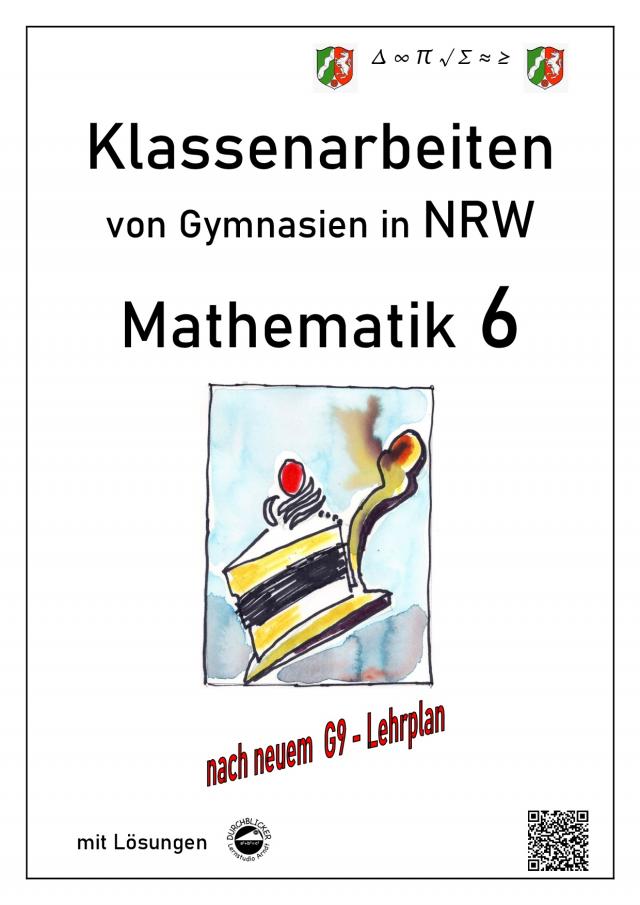 Mathematik 6 - Klassenarbeiten von Gymnasien in NRW - G9 - Mit Lösungen