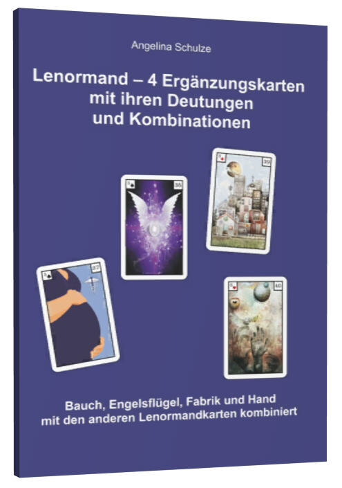 Lenormand - 4 Ergänzungskarten mit ihren Deutungen und Kombinationen