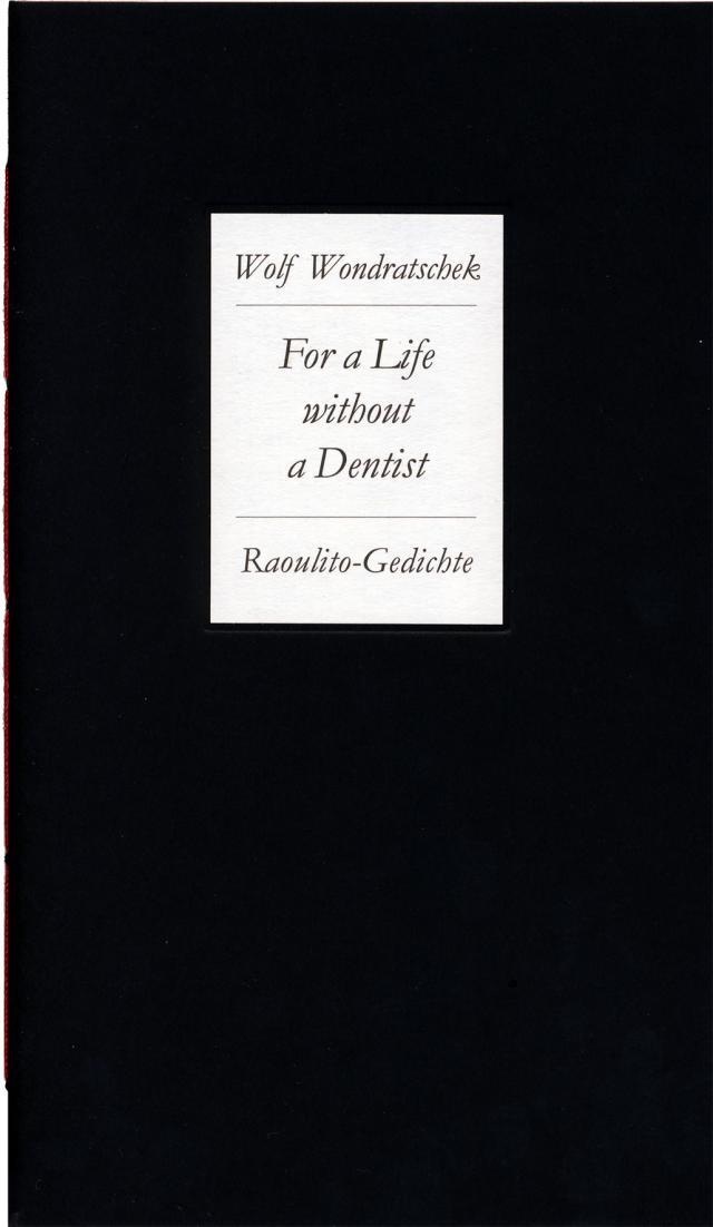 For a Life without a Dentist. Raoulito-Gedichte