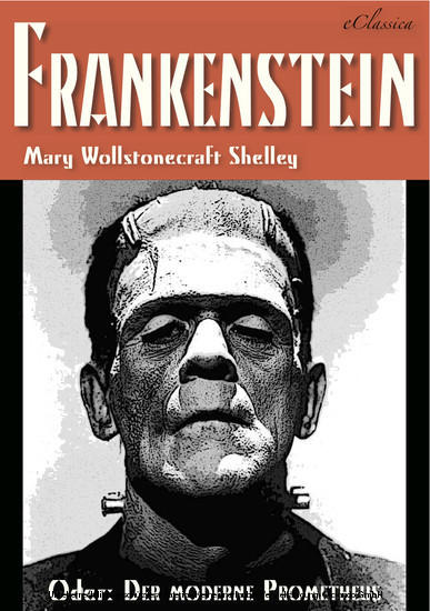Frankenstein - Der moderne Prometheus