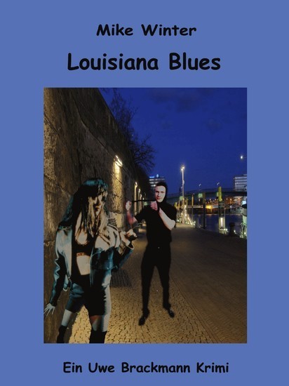 Louisiana Blues. Mike Winter Kriminalserie, Band 16. Spannender Kriminalroman über Verbrechen, Mord, Intrigen und Verrat. Mike Winter Kriminalserie  