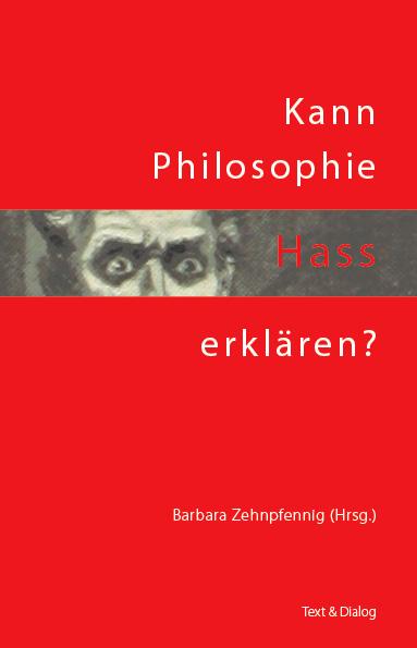 Kann Philosophie Hass erklären?