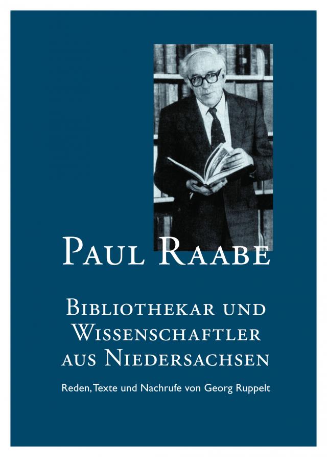 Paul Raabe - Bibliothekar und Wissenschaftler aus Niedersachsen