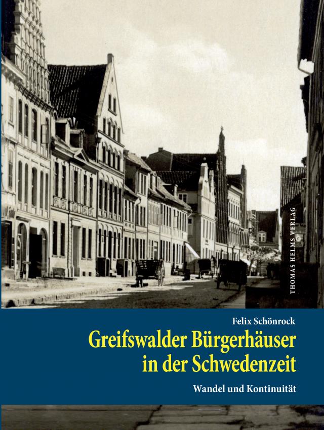 Greifswalder Bürgerhäuser in der Schwedenzeit