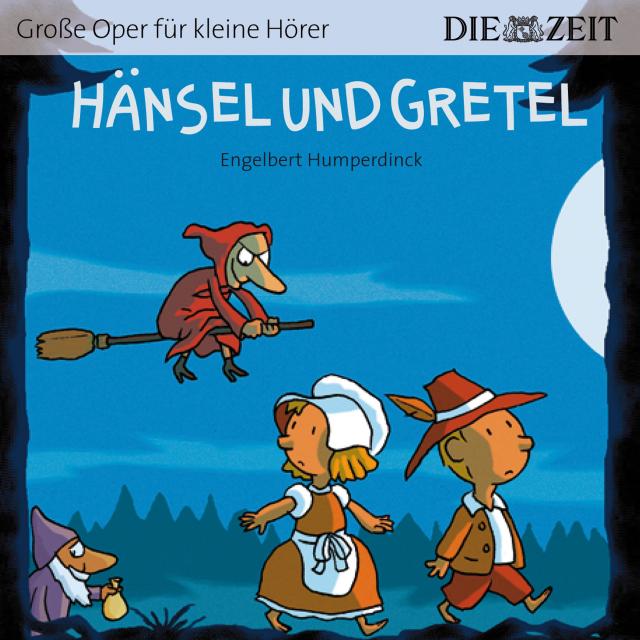 Hänsel und Gretel Die ZEIT-Edition