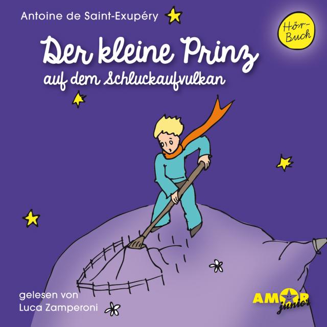 Der kleine Prinz auf dem Schluckaufvulkan (Folge 3) gelesen von Luca Zamperoni