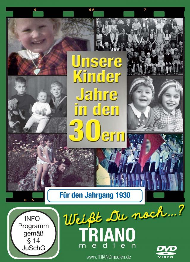Unsere Kinder-Jahre in den 30ern für den Jahrgang 1930: zum 94. Geburtstag