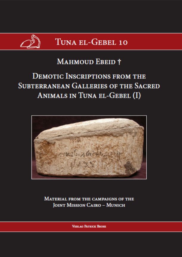 Demotic Inscriptions from the Subterranean Galleries of the Sacred Animals in Tuna el-Gebel (I)