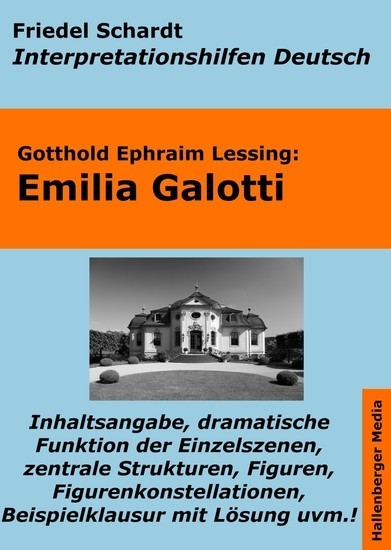 Emilia Galotti - Lektürehilfe und Interpretationshilfe. Interpretationen und Vorbereitungen für den Deutschunterricht. Interpretationshilfen Deutsch  