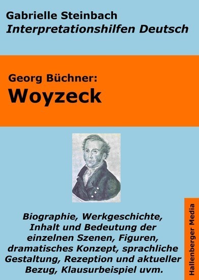 Woyzeck - Lektürehilfe und Interpretationshilfe. Interpretationen und Vorbereitungen für den Deutschunterricht. Interpretationshilfen Deutsch  