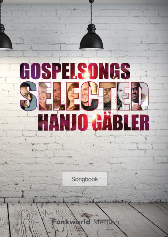 Gospelsongs Selected - Hanjo Gäbler - Songbook