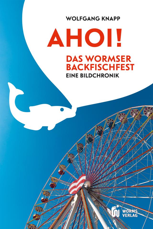 Ahoi! Das Wormser Backfischfest