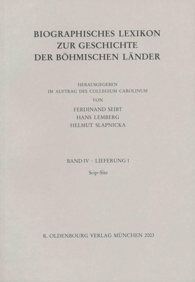Biographisches Lexikon zur Geschichte der böhmischen Länder. Band IV. Lieferung 1: Scip-Site