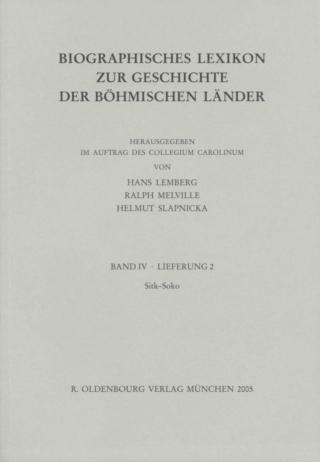 Biographisches Lexikon zur Geschichte der böhmischen Länder. Band IV. Lieferung 2: Sitk-Soko