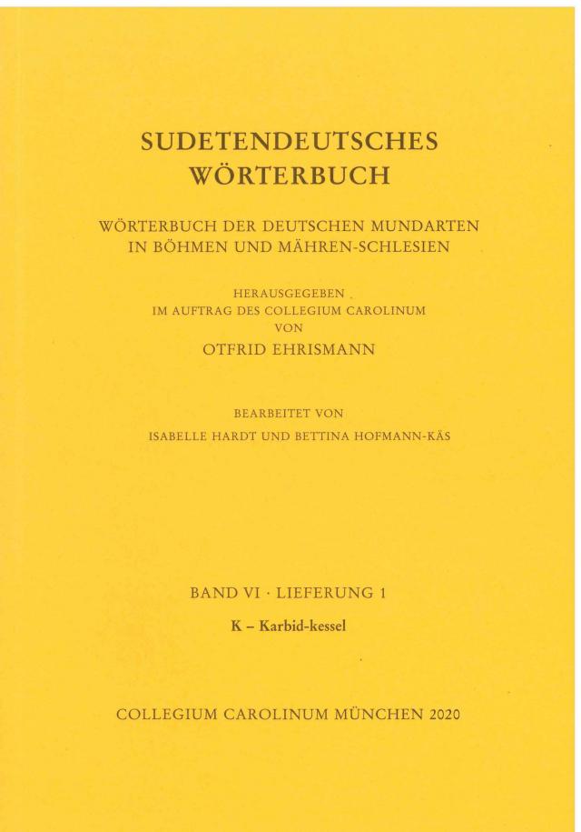 Sudetendeutsches Wörterbuch. Wörterbuch der deutschen Mundarten in Böhmen und Mähren-Schlesien