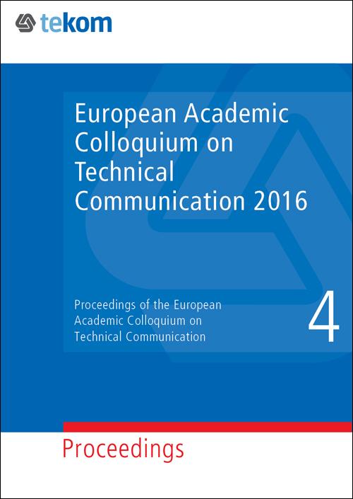 European Academic Colloquium on Technical Communication Volume 4, 2016