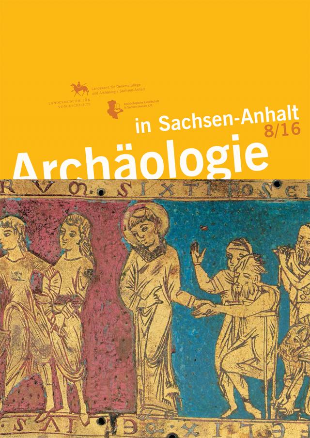 Archäologie in Sachsen-Anhalt 8/16