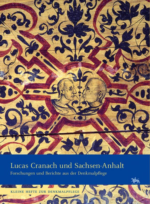 Lucas Cranach und Sachsen-Anhalt