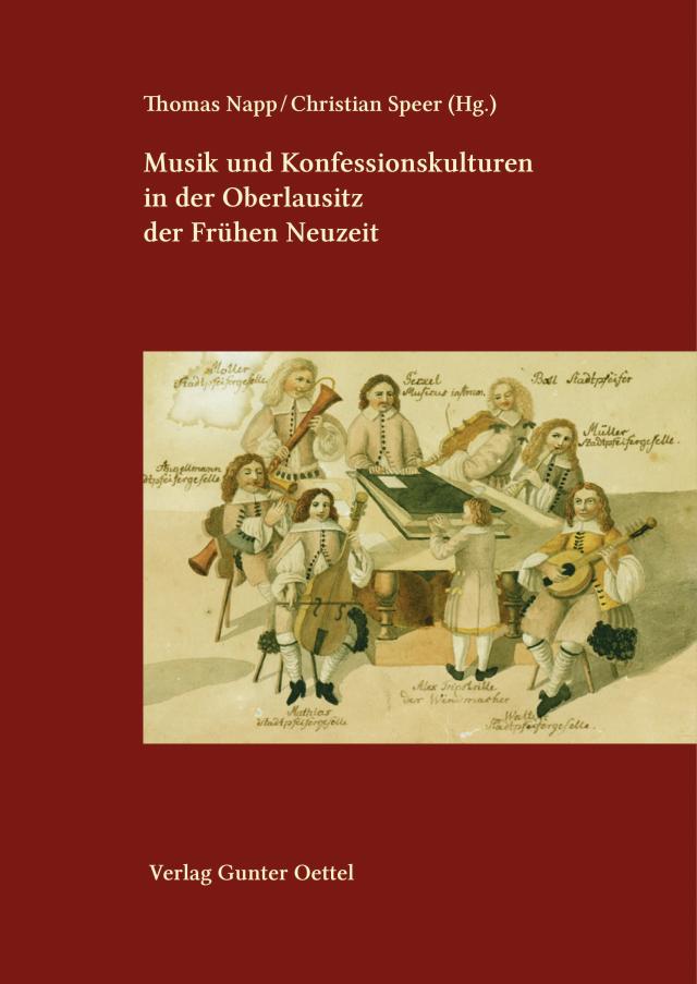 Musik und Konfessionskulturen in der Oberlausitz der Frühen Neuzeit