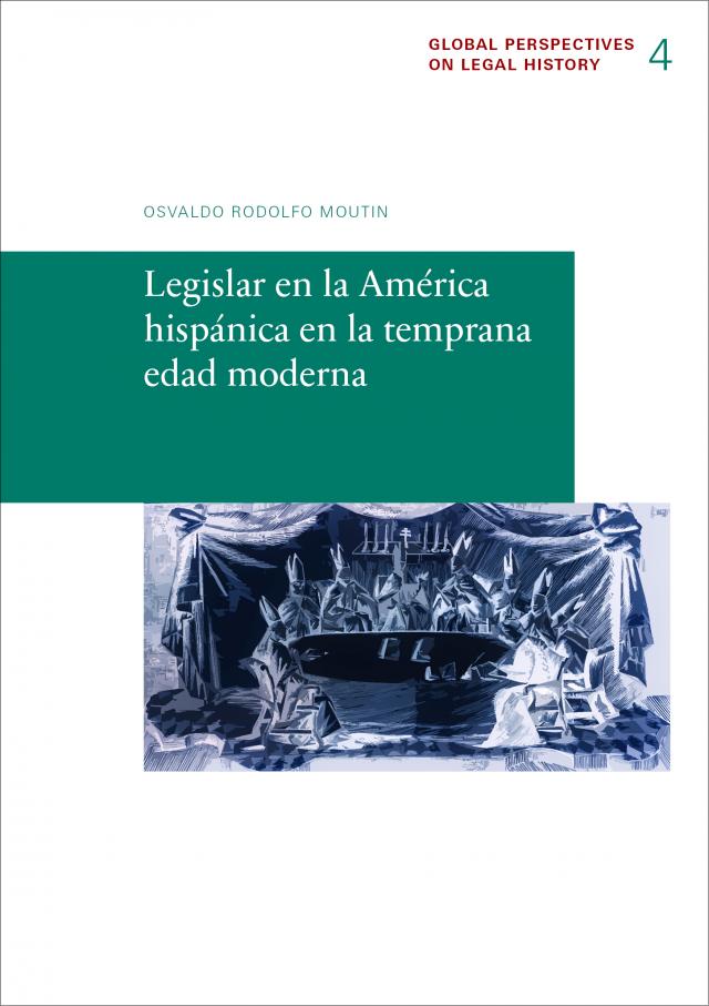 Legislar en la América hispánica en la temprana edad moderna