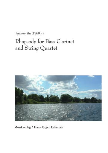 Yiu, Andrew (1969-): Rhapsody for Bass Clarinet and String Quartet