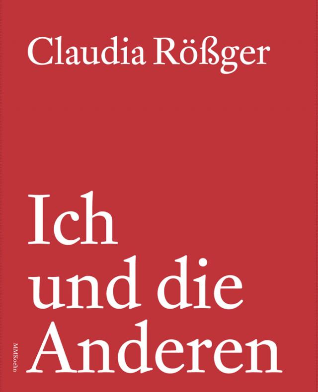 Claudia Rößger: Ich und die Anderen