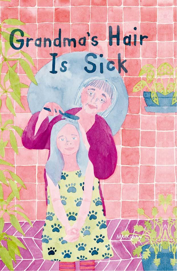 Astrid Hamm, Katie Armstrong: Grandma’s Hair is Sick
