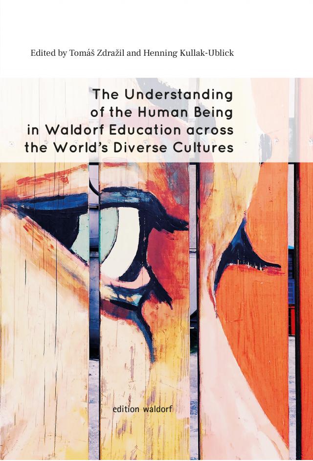 The Understanding of the Human Being in Waldorf Education across the World’s Diverse Cultures