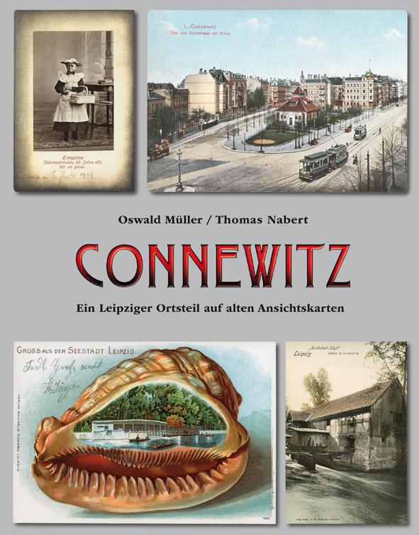 Connewitz. Ein Leipziger Ortsteil auf alten Ansichtskarten
