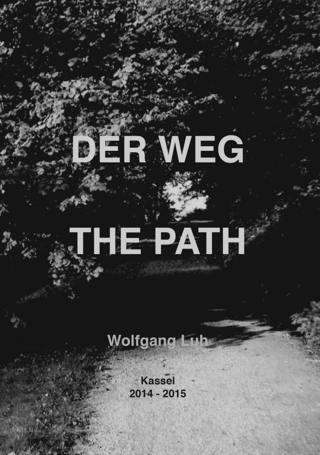 Der Weg /The Path.