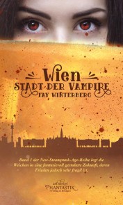 Wien - Stadt der Vampire New-Steampunk-Age-Reihe  
