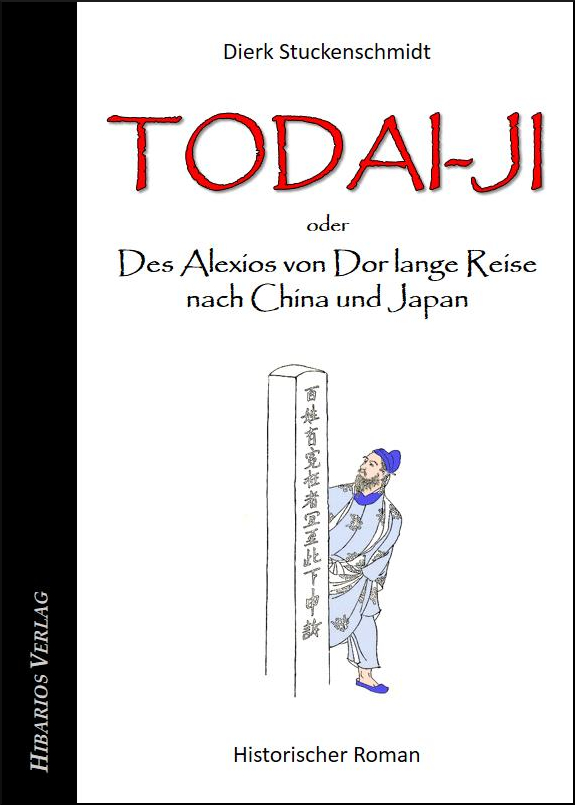 Todai-ji - oder: Des Alexios von Dor lange Reise nach China und Japan