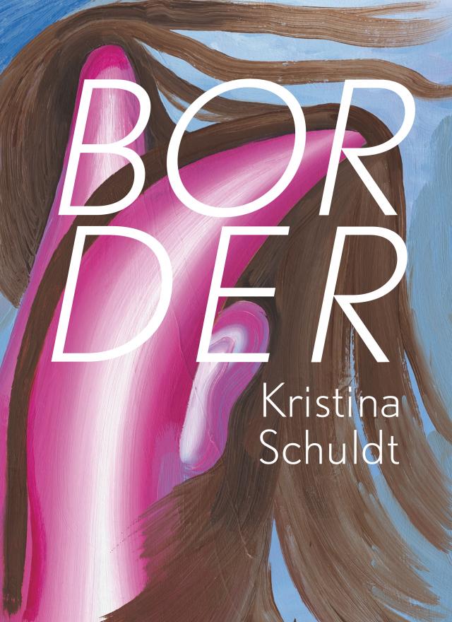 Kristina Schuldt: Border