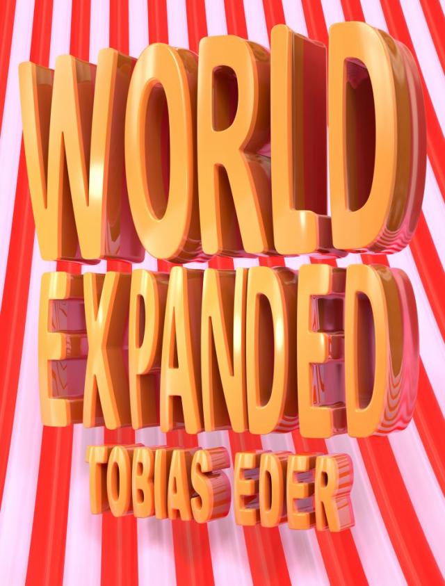 Tobias Eder – WORLD EXPANDED