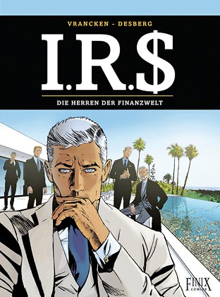 I.R.$./I.R.S. / Die Herren der Finanzwelt